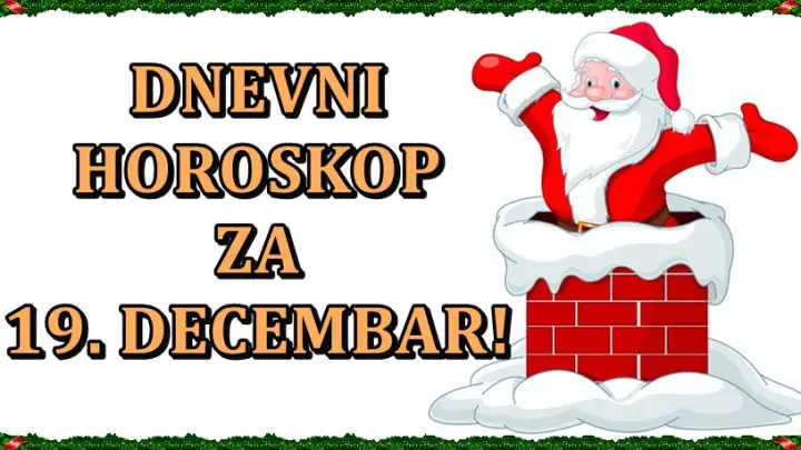 Dnevni horoskop za 19. decembar! Sta vas danas ceka?!