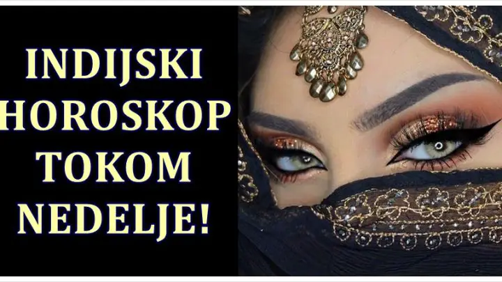 Indijski horoskop otkriva sta vas ceka tokom nedelje!