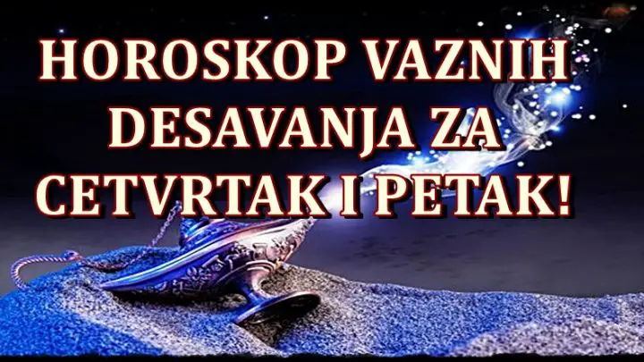 Horoskop za cetvrtak i petak! Nekome dani carolije!