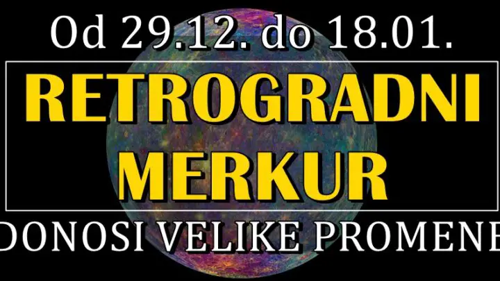 Retrogradni Merkur se pomera 29. decembra i donosi velike promene svim znacima zodijaka!