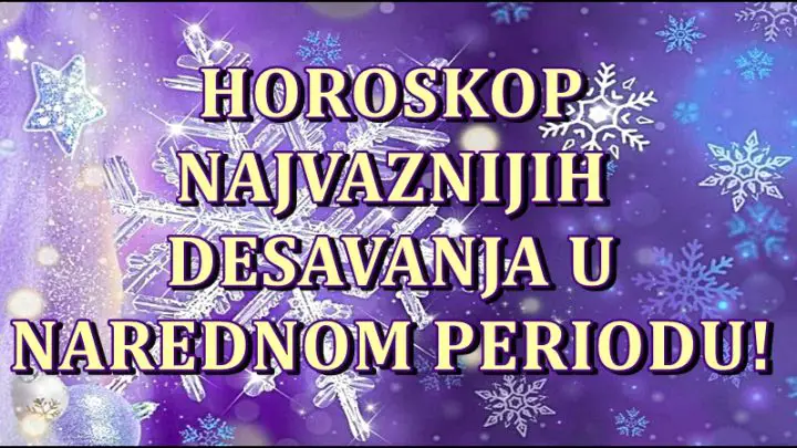 Najvaznija desavanja za sve znake zodijaka u narednom periodu!