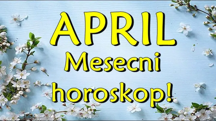 April – mesecni horoskop za sve znake zodijaka! Nekome nagle promene!