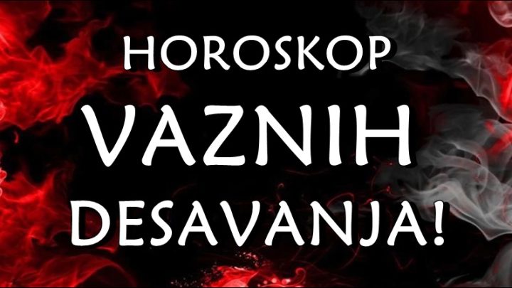 Horoskop vaznih desavanja za sve znake zodijaka!