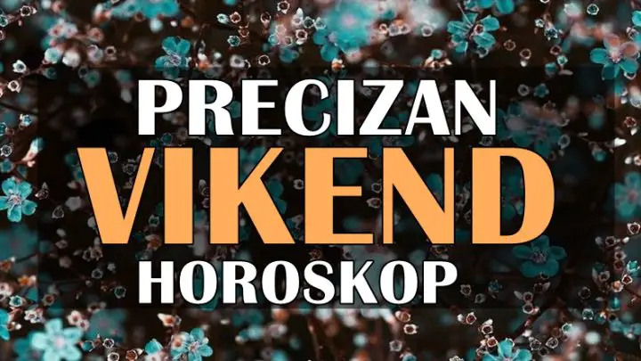 Precizan VIKEND HOROSKOP za sve znake zodijaka!