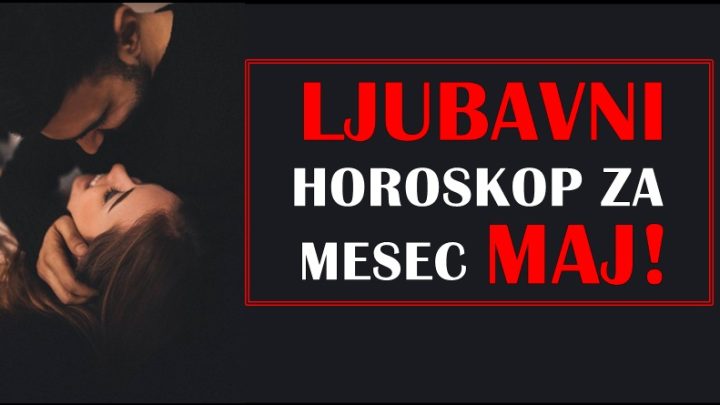 Mesečni ljubavni horoskop za Maj za sve znake zodijaka!