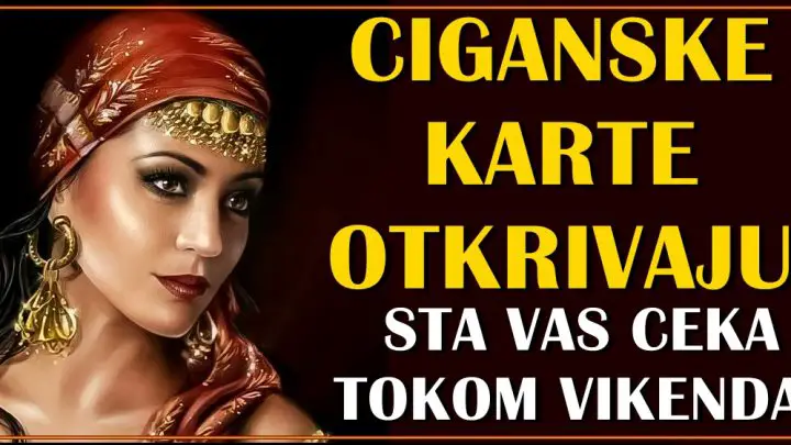 CIGANSKE KARTE OTKRIVAJU sta te ceka ovog vikenda!