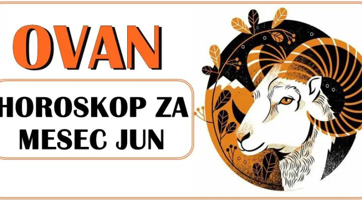 OVAN: horoskop za jun! Budite pametni i oprezni!