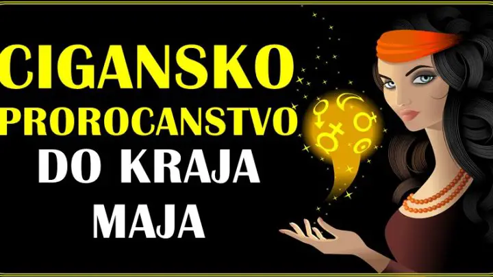 CIGANSKO PROROCANSTVO do kraja maja! Nekoga ceka cudo!