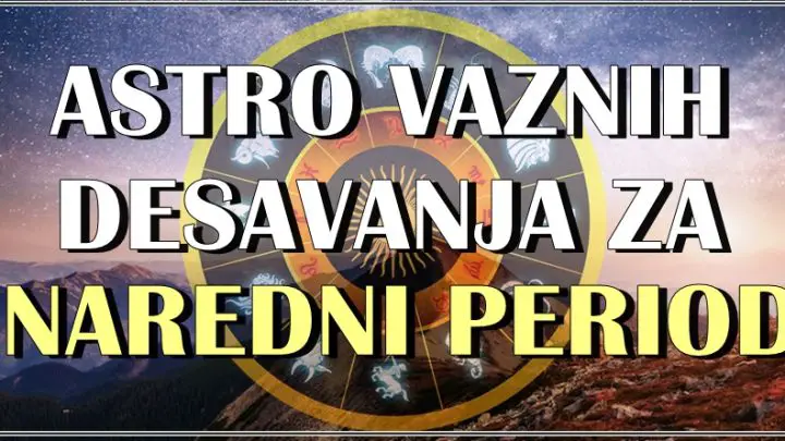 Astro za NAREDNE DANE nosi važne poruke za znake zodijaka!