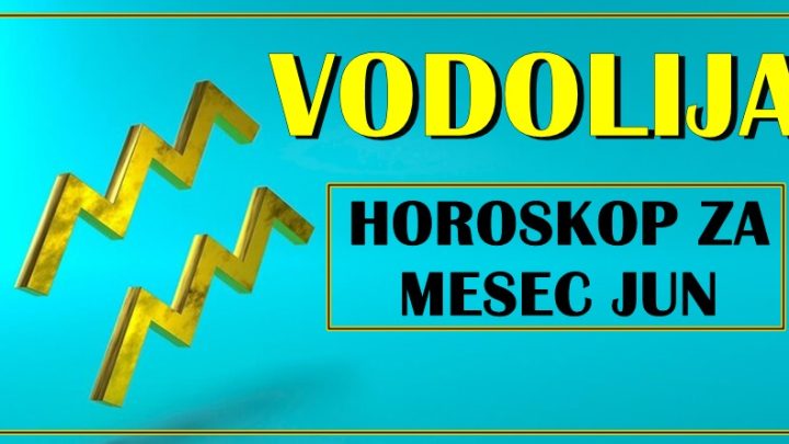 VODOLIJA: horoskop za jun! Mesec u kome vas ocekuju dobici!