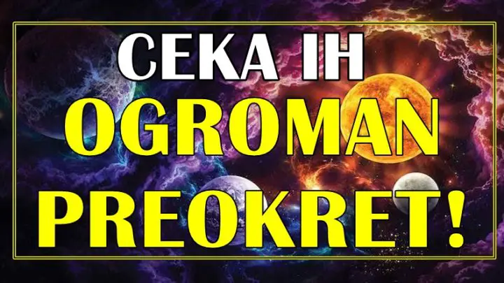 Ogroman preokret ceka ove znake zodijaka!