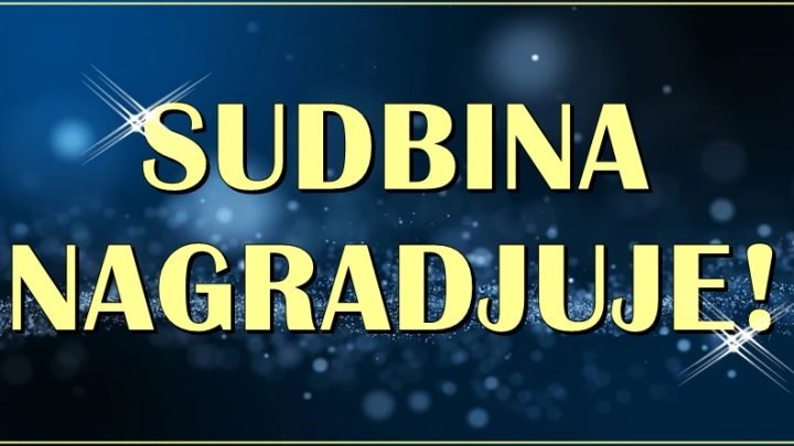 SUDBINA ce ih NAGRADITI! Ove znake ceka cudo!