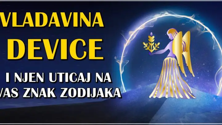 VLADAVINA DEVICE je pocela! Saznajte kako utice na vas znak!