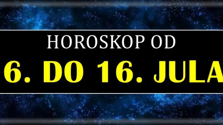 Horoskop od 6. do 16. JULA nekome donosi veliku srecu, a neko moze napraviti kobnu gresku!