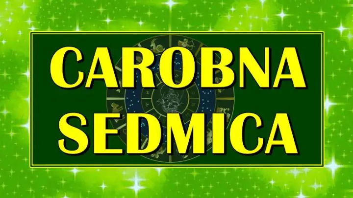 CAROBNA SEDMICA: Ovim znacima stize jedna od NAJLEPSIH NEDELJA U ZIVOTU!