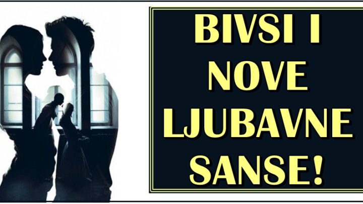 BIVSI I LJUBAVNA SANSA: U narednih SEDAM DANA, od ova dva znaka BIVSI salje PORUKU – sve su ucinili  da ih prebole ali oni su NEZAMENJIVI!