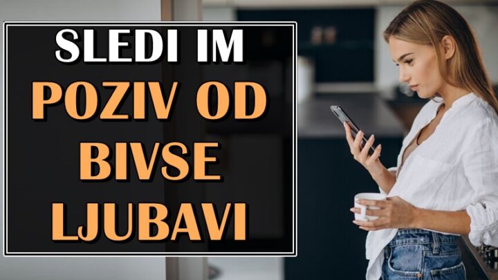 Vraca im se BIVSA LJUBAV jer su NEZAMENJIVI-tokom AVGUSTA, ovim znacima SLEDI POZIV od BIVSEG!