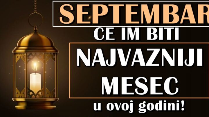 SEPTEMBAR ce ovim znacima zodijaka biti NAJVAZNIJI MESEC OVE GODINE! Desice im se nesto jako vazno!