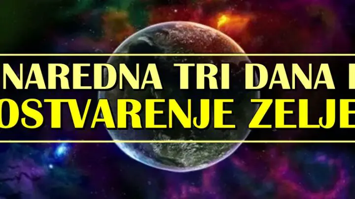 NAREDNA TRI DANA: Subota,nedelja i ponedeljak ce DONETI OSTVARENJE NAJVECE ZELJE za ova dva znaka zodijaka!