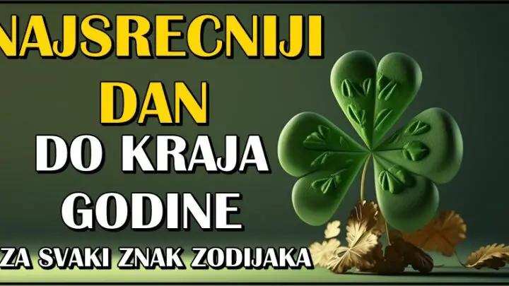 NAJSRECNIJI DAN DO KRAJA GODINE! Saznajte koji je vasem znaku zodijaka i ne protpustite SRECU!