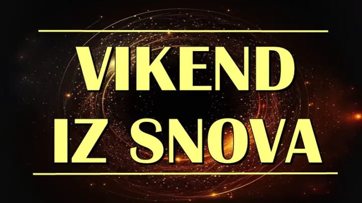 VIKEND IZ SNOVA: Naredna dva dana ce ovim znacima doneti veliku srecu!