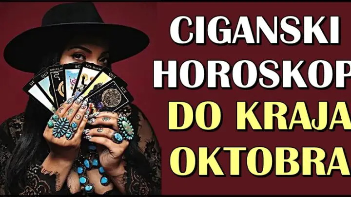 CIGANSKI HOROSKOP do KRAJA OKTOBRA – Moćne poruke ovo proročanstvo ima za neke znake zodijaka! Neko će ostvariti uspeh!