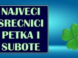 NAJVEĆI SREĆNICI PETKA I SUBOTE – Ovi znaci će doživeti zasluženu sreću!