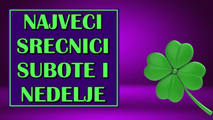 NAJVEĆI SREĆNICI SUBOTE I NEDELJE – Ovi znaci zodijaka će konačno osetiti zagrljaj sreće!