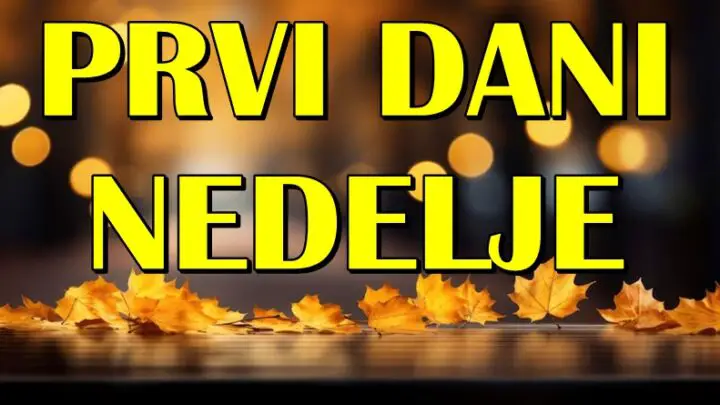 PRVI DANI OVE NEDELJE nekome ce OSTVARITI SAN, dok jedan znak treba da bude OPREZAN!