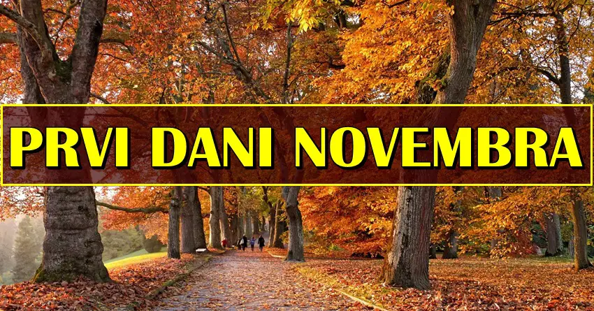 PRVI DANI NOVEMBRA će biti VAŽNI za neke znake zodijaka, jer im donose ŽIVOTNE PROMENE i pravu ČAROLIJU!