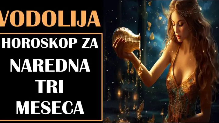 NAREDNA TRI MESECA VODOLIJI ce promeniti život iz korena! Čeka vas čudo!