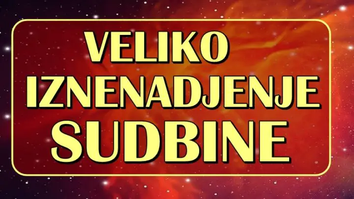 VELIKO IZNENAĐENJE SUDBINE – Ovi znaci će doživeti veliko iznenađenje! Život će im postati MNOGO LEPŠI!