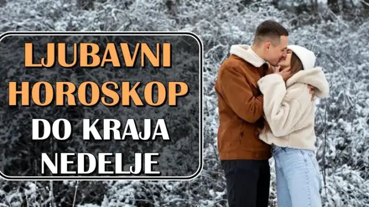 LJUBAVNI HOROSKOP DO KRAJA SEDMICE – Nekome donosi pravo vreme ljubavne srece i ispunjenja sna!