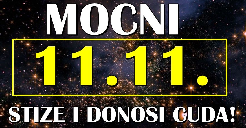 MOĆNI 11.11 STIŽE i donosi dominaiju i veliku promenu u život ovih znakoga zodijaka! Imaće priliku da ostvare ono št dugo čekaju!
