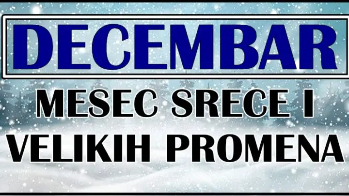 Stiže DECEMBAR i za ove znaka zodijaka će biti MESEC PROMENA I VELIKE SREĆE! Ovi znaci će imati razlog da časte!