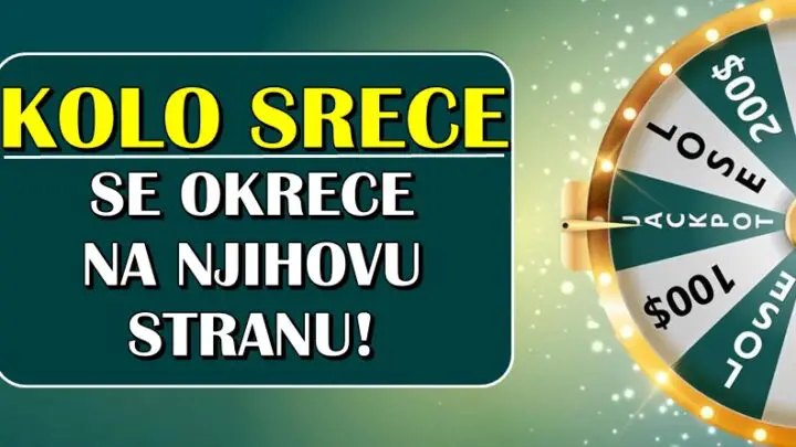 KOLO SREĆE se OKREĆE NA NJIHOVU STRANU – Ovi znaci zodijaka će doživeti trenutke koje su jako dugo čekali!