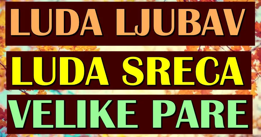 LUDA LJUBAV,LUDA SRECA i VELIKE PARE: Ovaj znak ce, bez imalo dileme, biti MILJENIK ZVEZDA u NOVEMBRU!