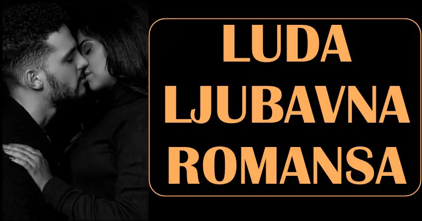 Luda ljubavna romansa