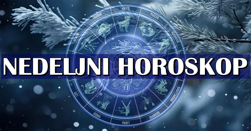 NEDELJNI HOROSKOP – Ova nedelja će biti posebna za neke znake zodijaka!