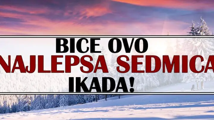 BIĆE ovo NAJLEPŠA SEDMICA ikada: Ako ste rodjeni u OVIM znacima vreme je da i VI UZIVATE!