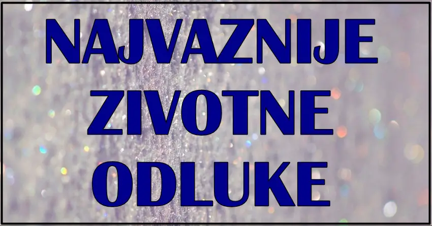 NAREDNA SEDMICA ce biti PUNA IZAZOVA: Ova TRI znaka CEKAJU NAJVAZNIJE ODLUKE u zivotu!