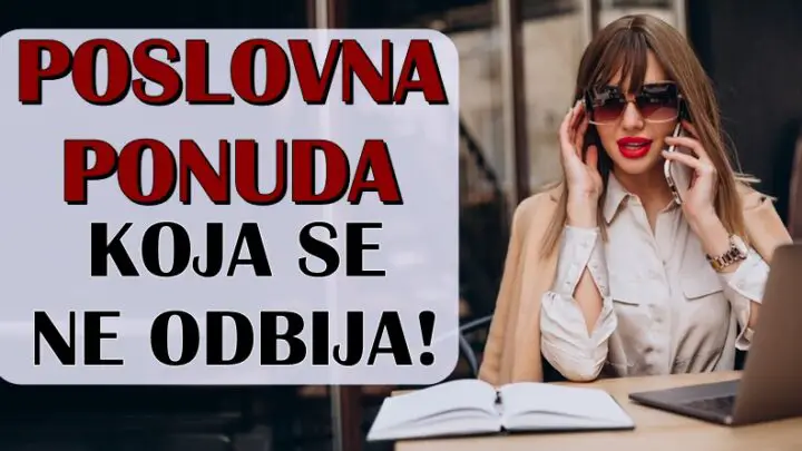 PONUDA KOJA SE NE ODBIJA:  Ovi znaci će dobiti poslovnu ponudu koju su ŽELELI CEO ŽIVOT!