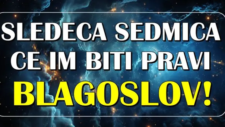 SLEDEĆA SEDMICA ce im biti PRAVI BLAGOSLOV: Karmicka PRAVDA STIZE i NAGRADJUJE ova TRI zodijaka!