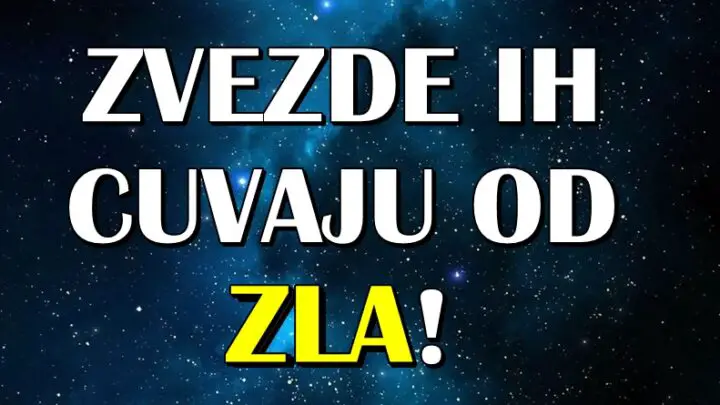 ZVEZDE IH CUVAJU OD ZLA: Neka ovi zodijaci NE BRINU, imaju ZASTITU OD SVEMIRA, i SVI njihovi problemi ce USKORO biti RESENI!