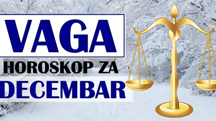 Za VAGE DECEMBAR će biti mesec ostvarenja snova! Vage će konačno ostvariti ono što žele!