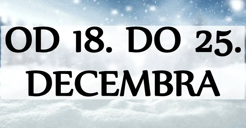 Od 18. do 25. decembra verujte u čuda, jer će se desiti! Jedan zanak zodijaka će doživeti TOTALNU ŽIVOTNU PROMENU!