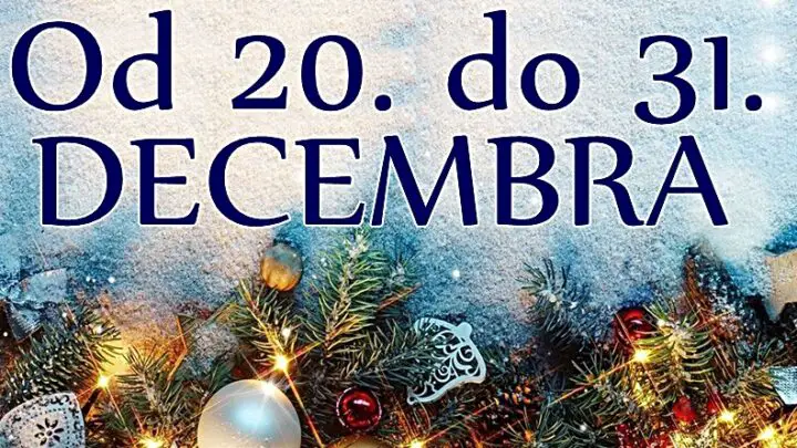 Od 20. do 31. DECEMBRA očekuju vas VAŽNA DEŠAVANJA! Dani do kraja godine će nekome doneti VELIKI NOVAC!