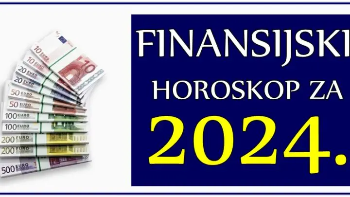 FINANSIJSKI HOROSKOP ZA 2024. godinu – Nekome stiže NAJUSPEŠNIJA godina u životu!