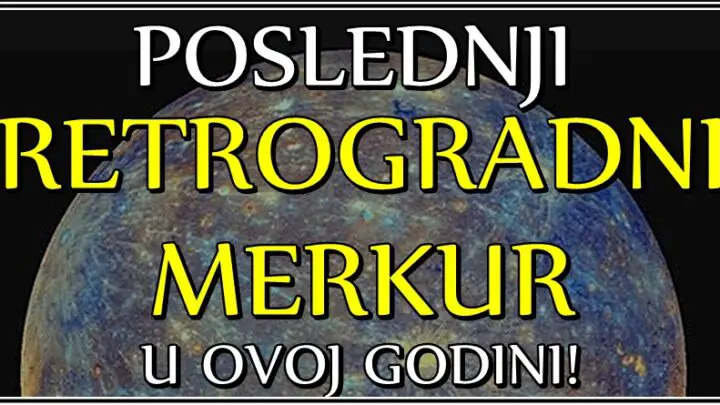 POSLEDNJI RETROGRADNI MERKUR u OVOJ godini: VELIKA SRECA ceka JEDNOG ZODIJAKA, a drugi ce PLAKATI kao KISA!