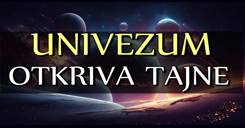 UNIVERZUM OTKRIVA TAJNE – Saznajte šta poručuje svim znacima zodijaka!